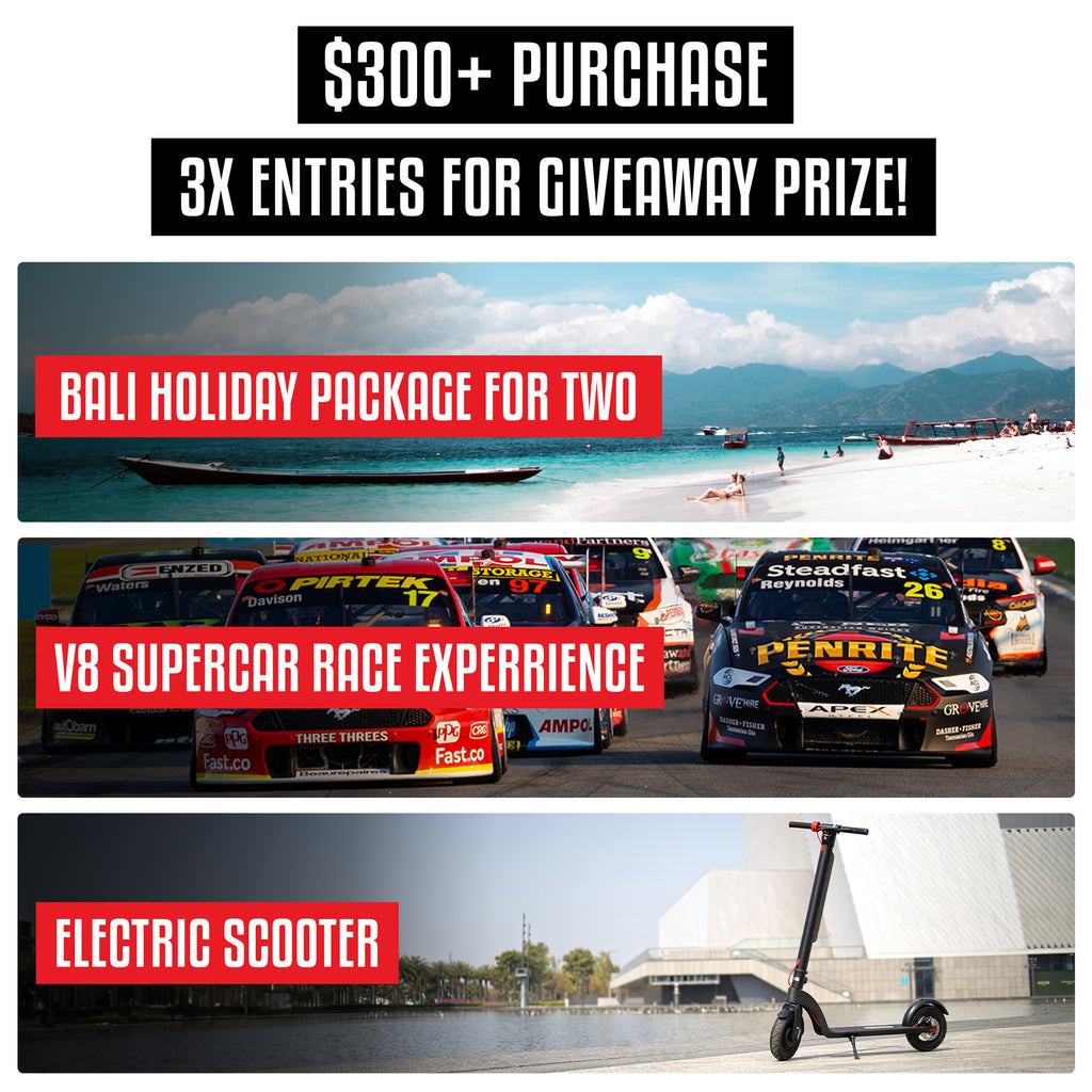PRIZE DRAW!  - 3x ENTRIES (Spend $300+) $10,000 HOLIDAY, V8 RACING EXPERIENCE, OR SCOOTER