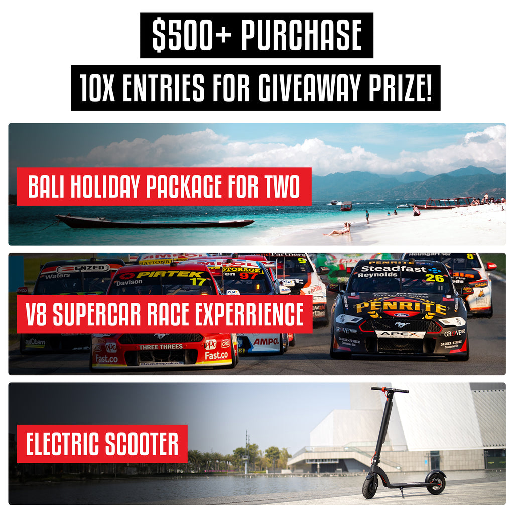 PRIZE DRAW!  - 10x ENTRIES (Spend $500+) $10,000 HOLIDAY, V8 RACING EXPERIENCE, OR SCOOTER